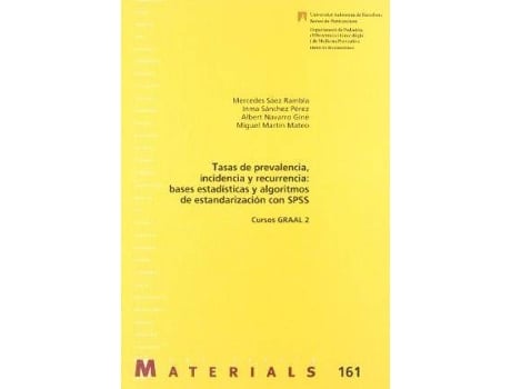 Livro Tasas de prevalencia, incidencia y recurrencia : bases estadísticas y algoritmos de estandarización con SPSS. Curso GRAAL 2 de Sez Rambla, Mercedes (Espanhol)