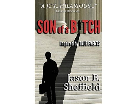 Livro Son of a Bitch Inspired by True Events de Jason B Sheffield (Inglês)