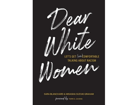 Livro Dear White Women de Sara Blanchard e Misasha Suzuki Graham (Inglês)