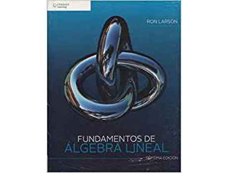 Livro Fundamentos De Algebra Lineal 7Ed de Larson Ron (Espanhol)