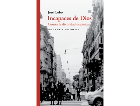 Livro Incapaces De Dios de José Cobo Cucurull (Español)