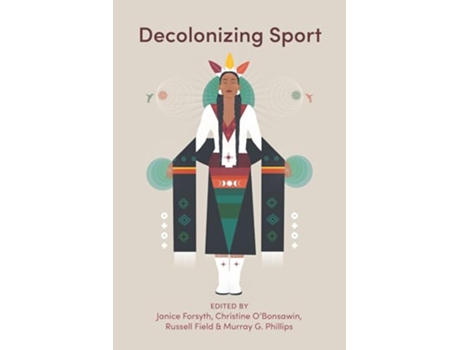 Livro Decolonizing Sport de Forsyth, Janice et al. (Inglês)