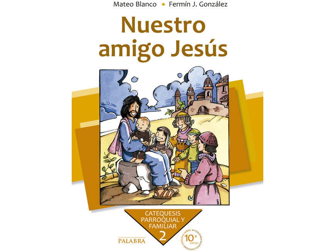 Livro Nuestro Amigo Jesús Curso 2º De Mateo Blanco Cotano Fermín González Melado Espanhol 9580