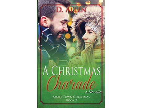 Livro A Christmas Charade Small Town Christmas de D Allen (Inglês)