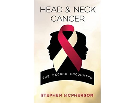 Livro Head and Neck Cancer The Second Encounter de Stephen McPherson (Inglês)