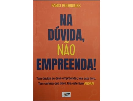 Livro Na Dúvida, Não Empreenda! de Fábio Rodrigues