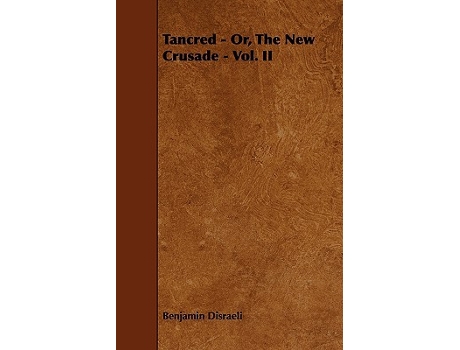 Livro Tancred or The New Crusade de Benjamin Disraeli (Inglês)