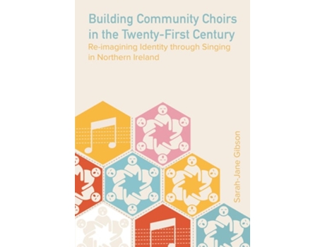 Livro Building Community Choirs in the Twenty-First Century de Sarah Jane Gibson (Inglês - Capa Dura)