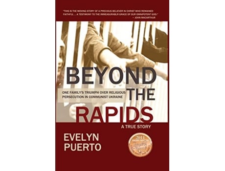 Livro Beyond the Rapids One Familys Triumph over Religious Persecution in Communist Ukraine de Evelyn Puerto (Inglês)