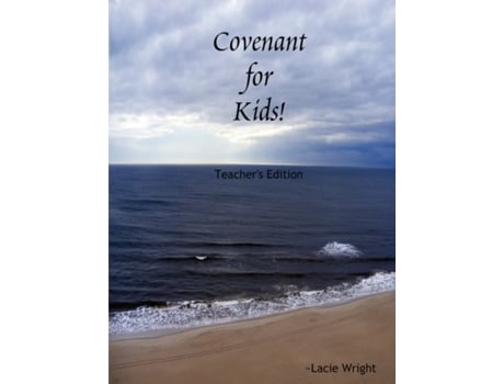 Livro Covenant for Kids! Teacher's Edition Lacie Wright (Inglês)