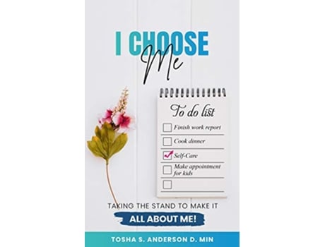 Livro I CHOOSE ME Taking The Stand To Make It All About Me de Tosha S Anderson DMin (Inglês)