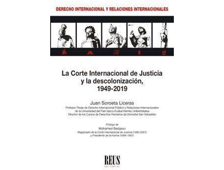 Livro La Corte Internacional de Justicia y la descolonización, 1949-2019 de Juan Soroeta Liceras (Espanhol)