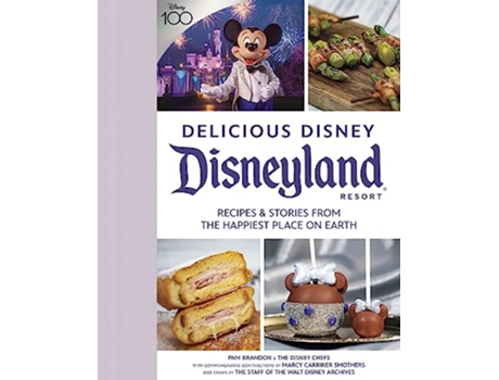 Livro Delicious Disney Disneyland de Pam Brandon (Inglês - Capa Dura)