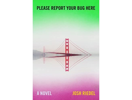 Livro Please Report Your Bug Here de Josh Riedel (Inglês - Capa Dura)