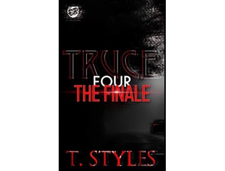 Livro Truce 4 The Finale The Cartel Publications Presents War Series Book 12 de T Styles (Inglês)