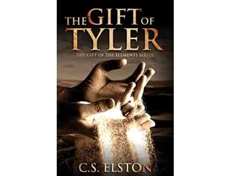 Livro The Gift Of Tyler The Gift Of The Elements de C S Elston (Inglês)