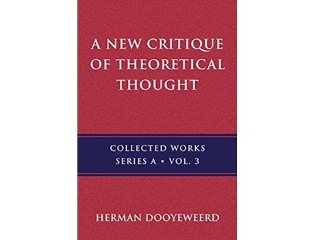 Livro A New Critique of Theoretical Thought Vol 3 de Herman Dooyeweerd (Inglês)