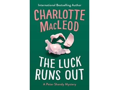 Livro The Luck Runs Out The Peter Shandy Mysteries de Charlotte MacLeod (Inglês)