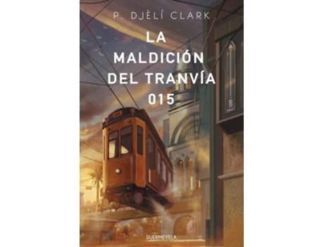 Livro La Maldición Del Tranvía 015 de P. Djèlí Clark (Espanhol)