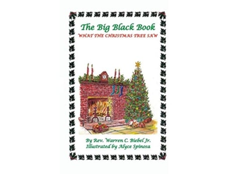 Livro The Big Black Book What the Christmas Tree Saw de Rev Warren C Biebel Jr Alyce Spinosa (Inglês)