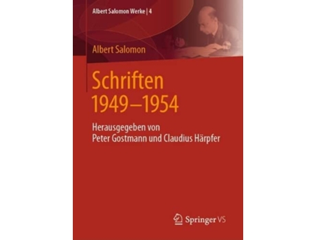 Livro Schriften 1949 1954 Herausgegeben von Peter Gostmann und Claudius Härpfer Albert Salomon Werke 4 German Edition de Albert Salomon (Alemão - Capa Dura)