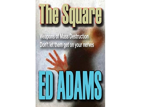 Livro The Square Weapons of Mass Destruction Dont let them get on your nerves Triangle de Ed Adams (Inglês)