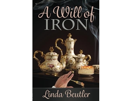 Livro A Will of Iron A Pride and Prejudice Variation de Linda Beutler (Inglês)