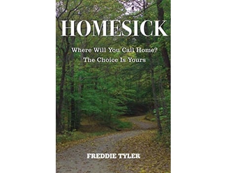 Livro HOMESICK Where Will You Call Home The Choice Is Yours de Freddie Tyler (Inglês)