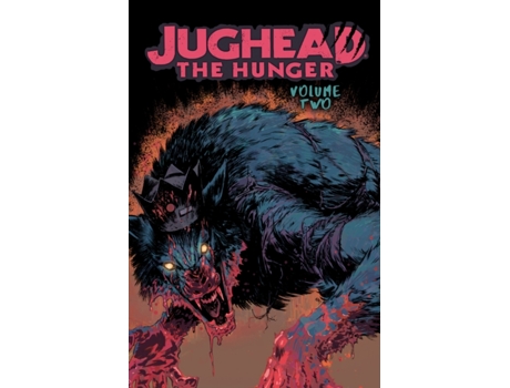 Livro jughead: the hunger vol. 2 de frank tieri,joe eisma (inglês)