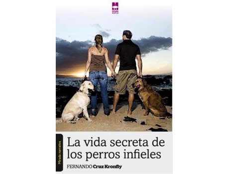 Livro Vida Secreta De Los Perros Infieles, La de F. Cruz Konfly (Espanhol)