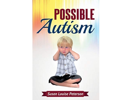 Livro Possible Autism de Susan Louise Peterson (Inglês)