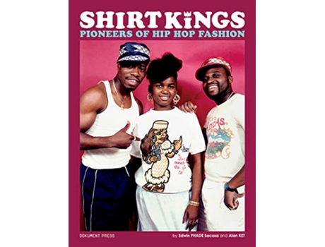 Livro Shirt Kings de Edwin Phade Sacasa e Alan Ket (Inglês)