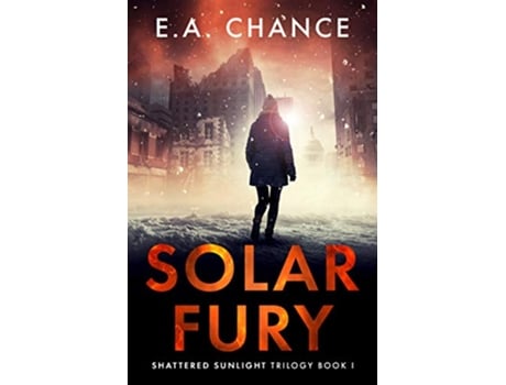 Livro Solar Fury Shattered Sunlight de Ea Chance (Inglês - Capa Dura)