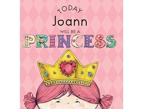 Livro Today Joann Will Be a Princess de Paula Croyle (Inglês)