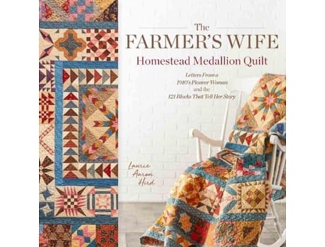 Livro the farmer's wife homestead medallion quilt de laurie aaron hird (inglês)