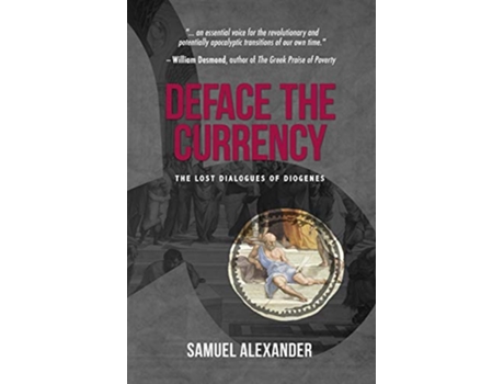 Livro Deface the Currency The Lost Dialogues of Diogenes de Samuel Alexander (Inglês)