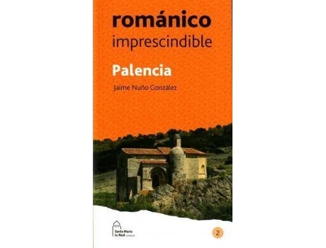 Livro Palencia : románico imprescindible de Jaime Nuño González (Espanhol)