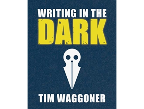 Livro Writing in the Dark de Tim Waggoner (Inglês)