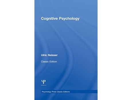 Livro Cognitive Psychology Classic Edition Psychology Press Routledge Classic Editions de Ulric Neisser (Inglês)