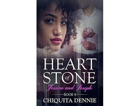 Livro Heart of Stone Book 4 Jessica and Joseph de Chiquita Dennie (Inglês)