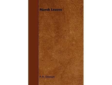 Livro Marsh Leaves de P H Emerson (Inglês)