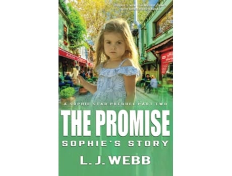 Livro The Promise Sophies Story A Sophie Star Prequel Part Two Christian Fiction suspense crime action romance de L J Webb (Inglês)