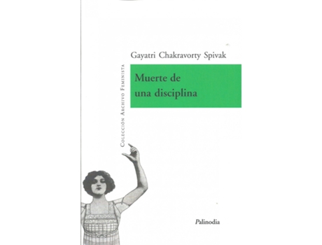 Livro Muerte De Una Disciplina de Gayatri Chakravorty Spivak (Espanhol)