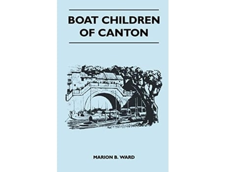 Livro Boat Children of Canton de Marion B Ward (Inglês)