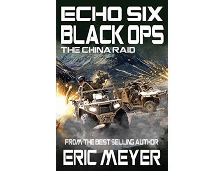 Livro Echo Six Black Ops 8 The China Raid de Eric Meyer (Inglês)