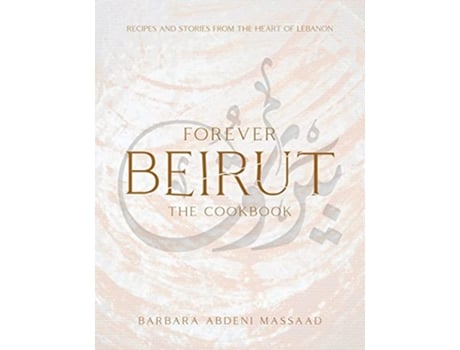 Livro Forever Beirut de Barbara Abdeni Massaad (Inglês - Capa Dura)