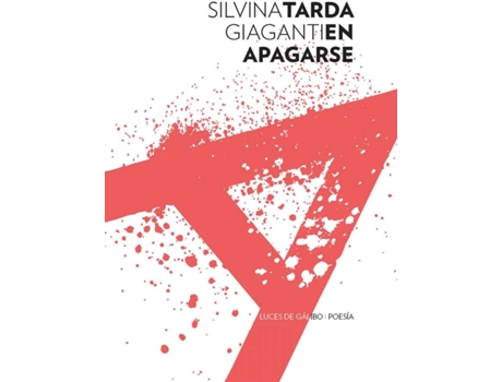 Livro Tarda En Apagarse de Silvina Giaganti (Espanhol)