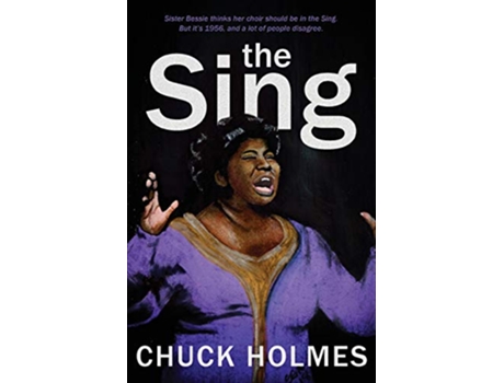 Livro The Sing de Chuck Holmes (Inglês)