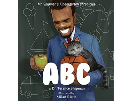 Livro Mr Shipmans Kindergarten Chronicles ABC de Terance Shipman (Inglês)