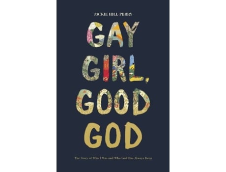 Livro gay girl, good god de jackie hill perry (inglês)